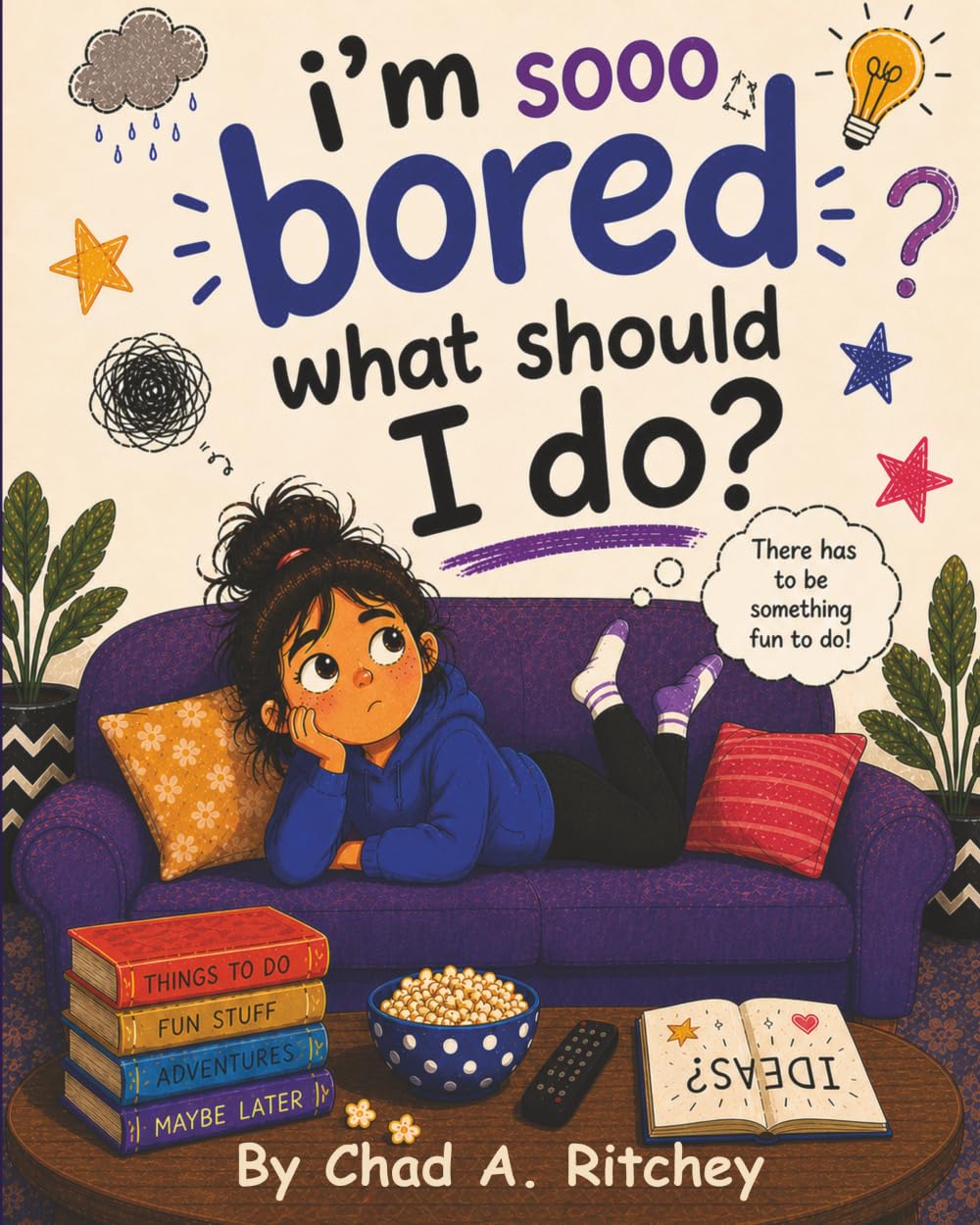 I'm Sooo Bored! What Should I Do?