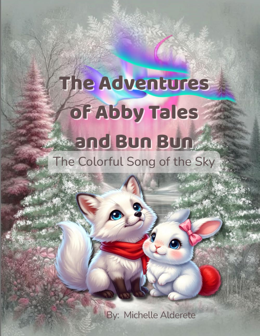 The Adventures of Abby Tales and Bun Bun: The Colorful Song of the Sky