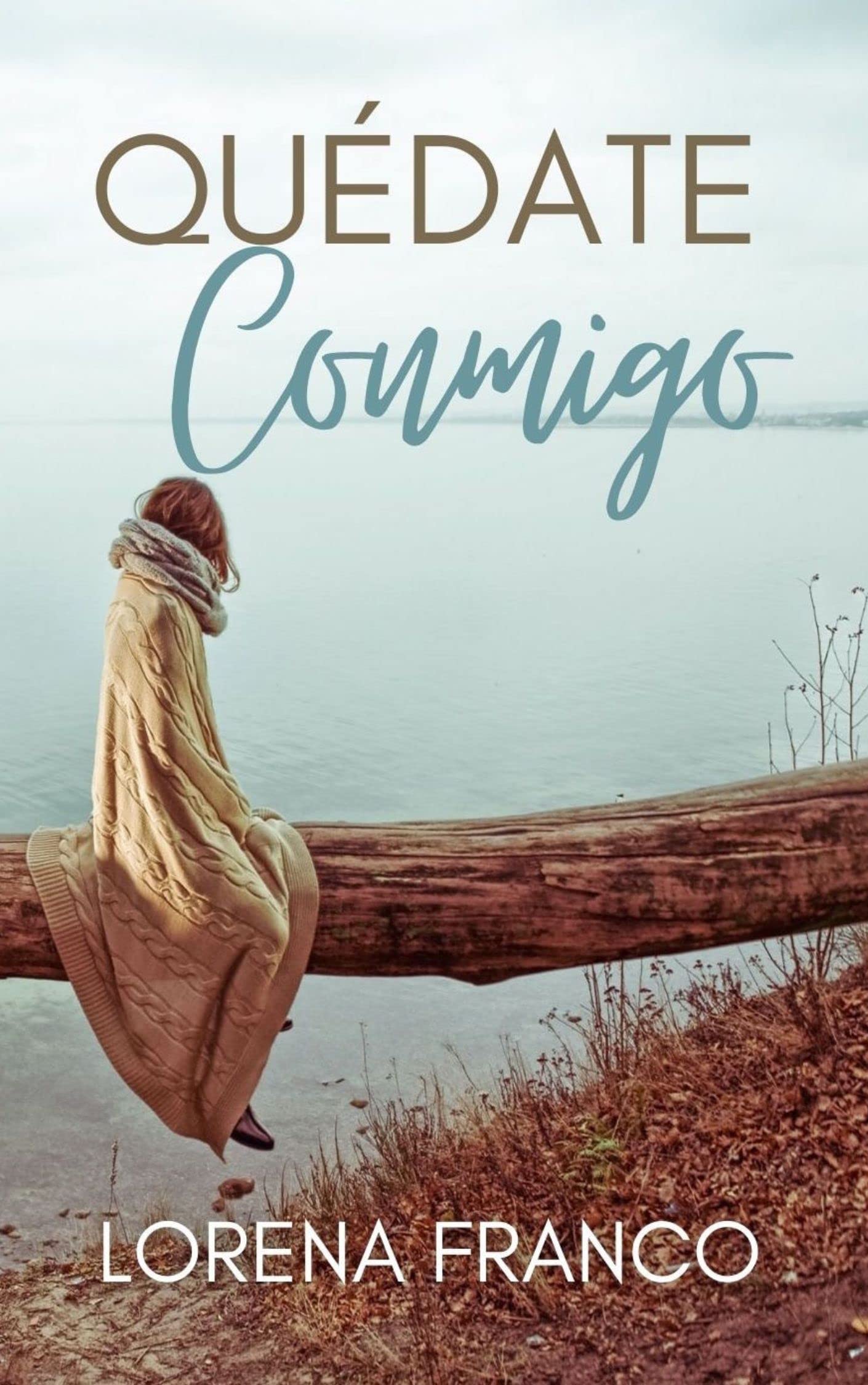 Quédate conmigo: Novela romántica, íntima y conmovedora (Spanish Edition)