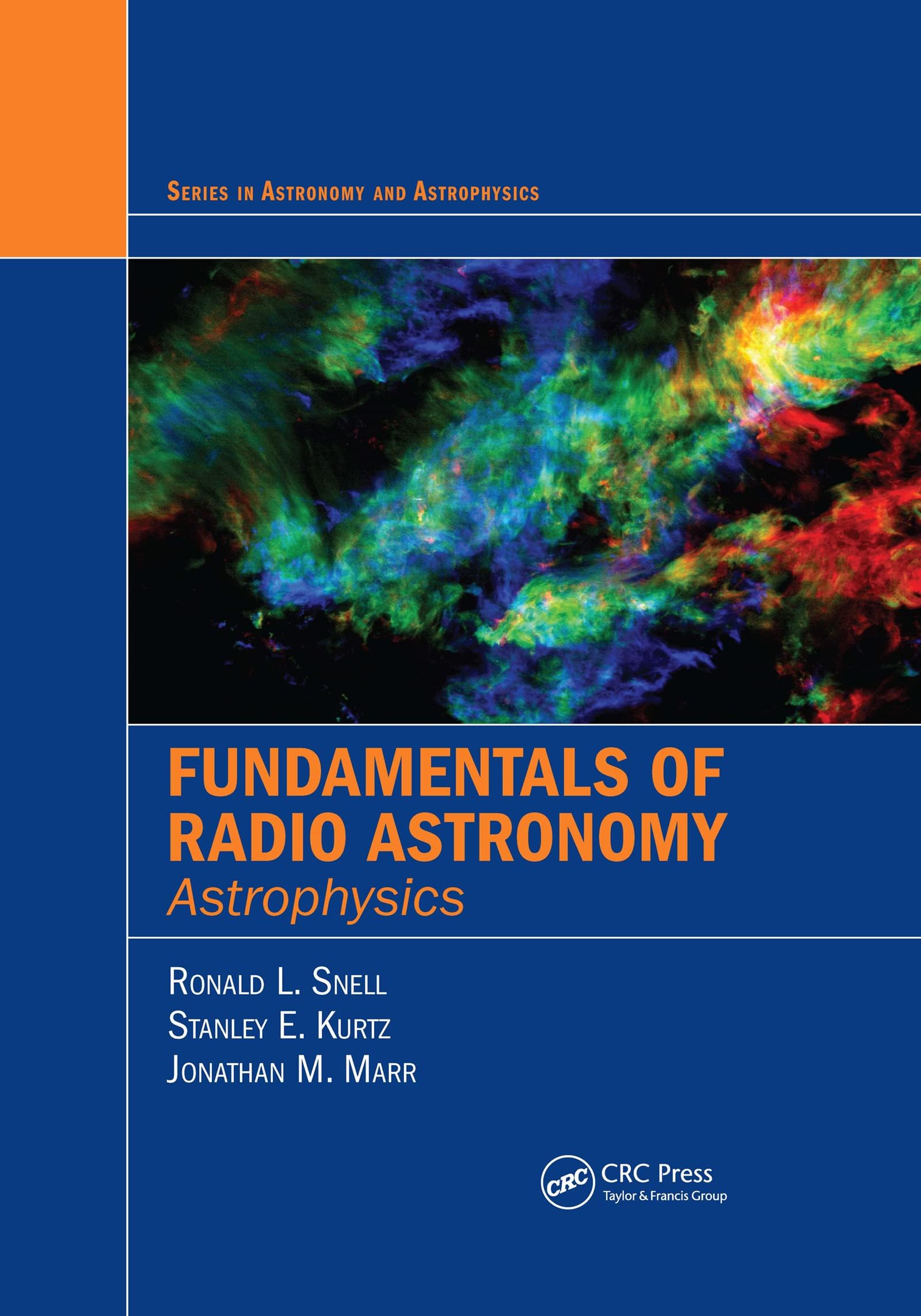 Fundamentals of Radio Astronomy (Series in Astronomy and Astrophysics)