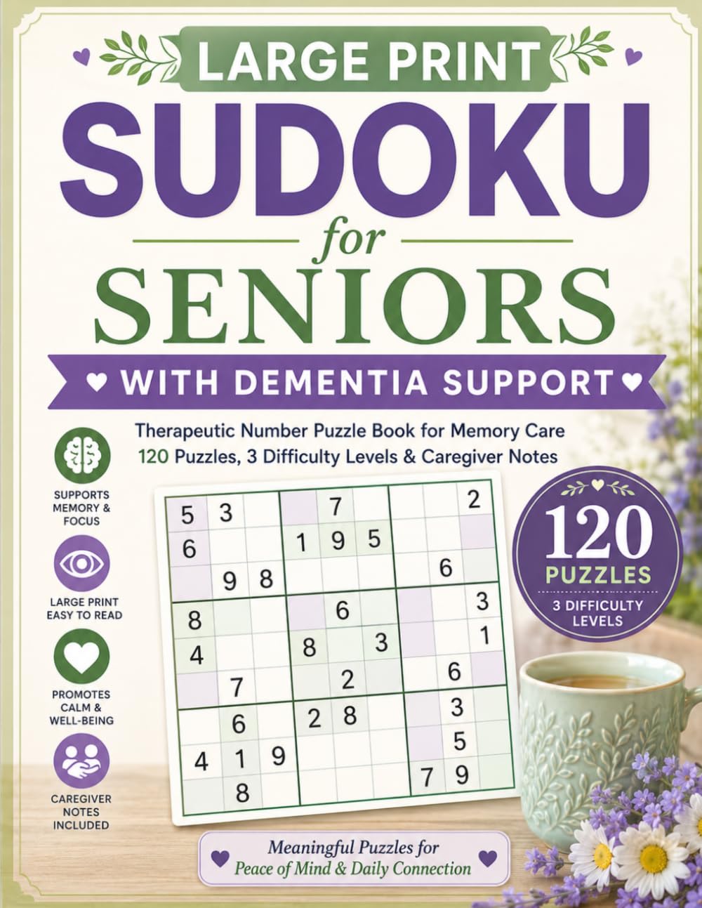 Large Print Sudoku for Seniors with Dementia Support: Therapeutic Number Puzzle Book for Memory Care 120 Puzzles, 3 Difficulty Levels & Caregiver Notes