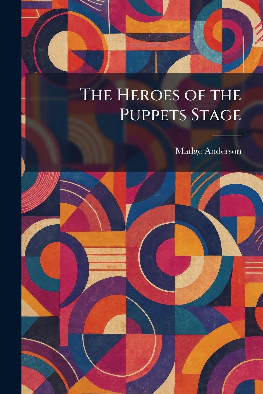 The Heroes of the Puppets Stage