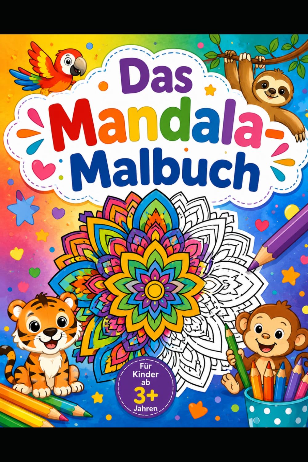 Das Mandala Malbuch: Für Kinder ab 3 Jahren