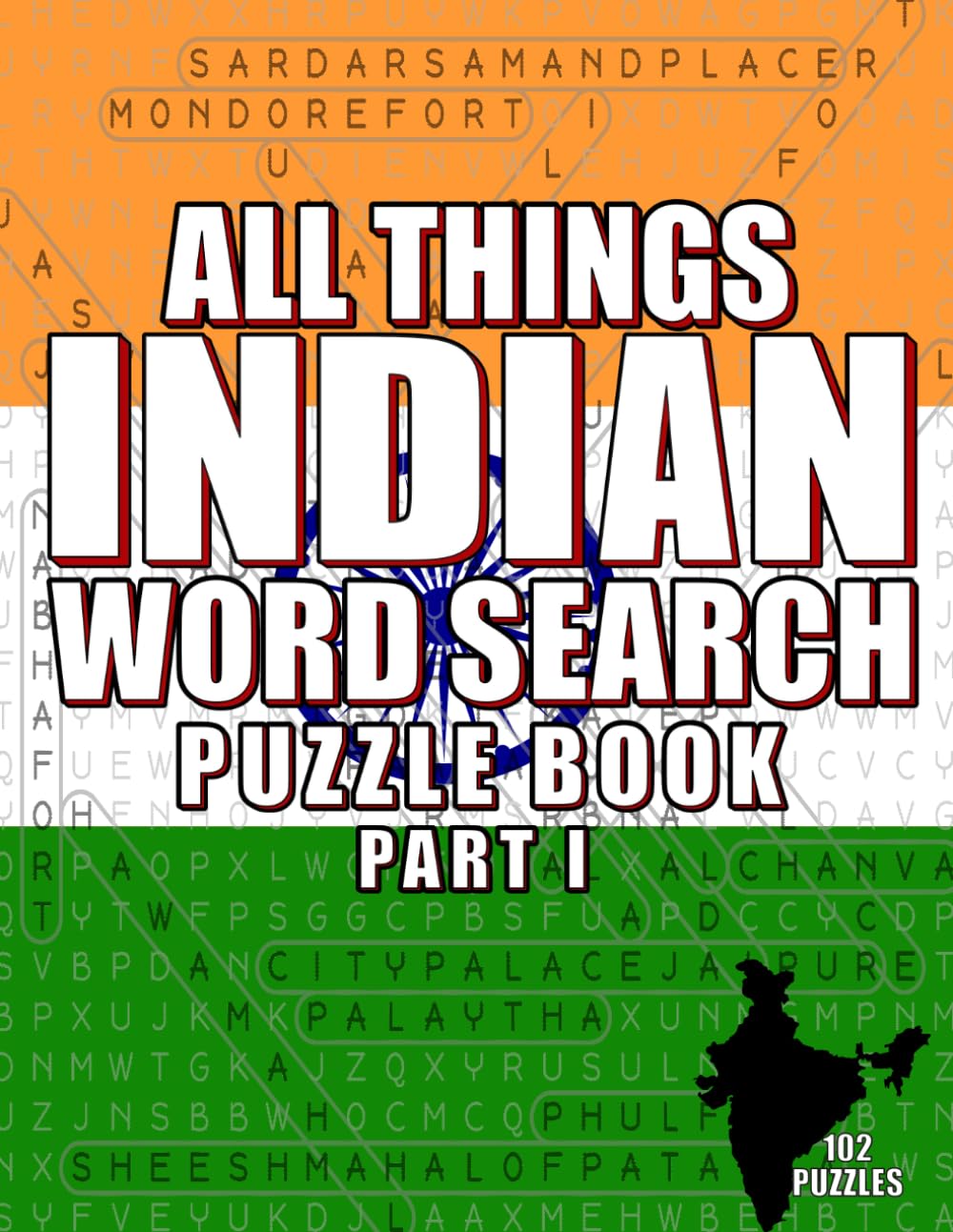 ALL THINGS INDIAN - WORD SEARCH PUZZLE BOOK- PART I: 102 PUZZLES - WORD SEARCH FOR ADULTS (WORD SEARCH PUZZLE BOOKS)