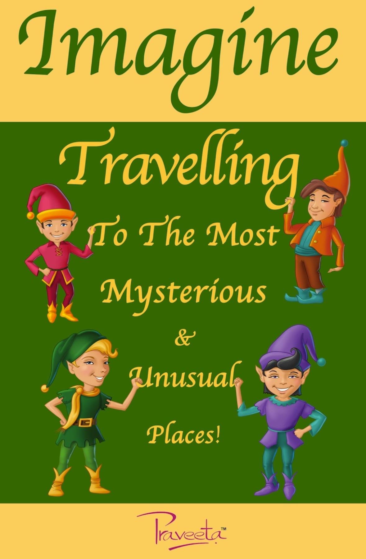 Imagine Travelling to the Most Mysterious & Unusual Places!
