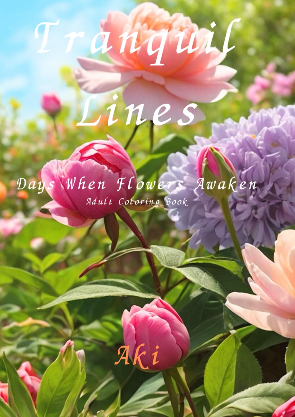 Tranquil Lines: Days When Flowers Awaken:Adult Coloring Book