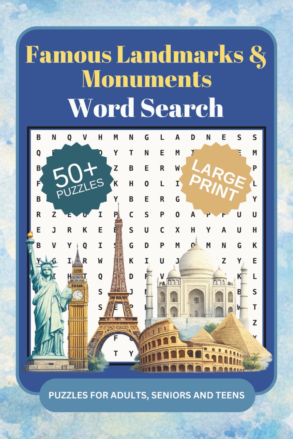 Famous Landmarks & Monuments Word Searches: A Famous Landmarks & Monuments Word Find Puzzle Book For Adults, Seniors And Teens In Large Print