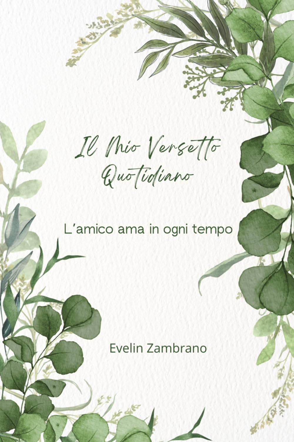 IL MIO VERSETTO QUOTIDIANO: L'amico ama in ogni tempo