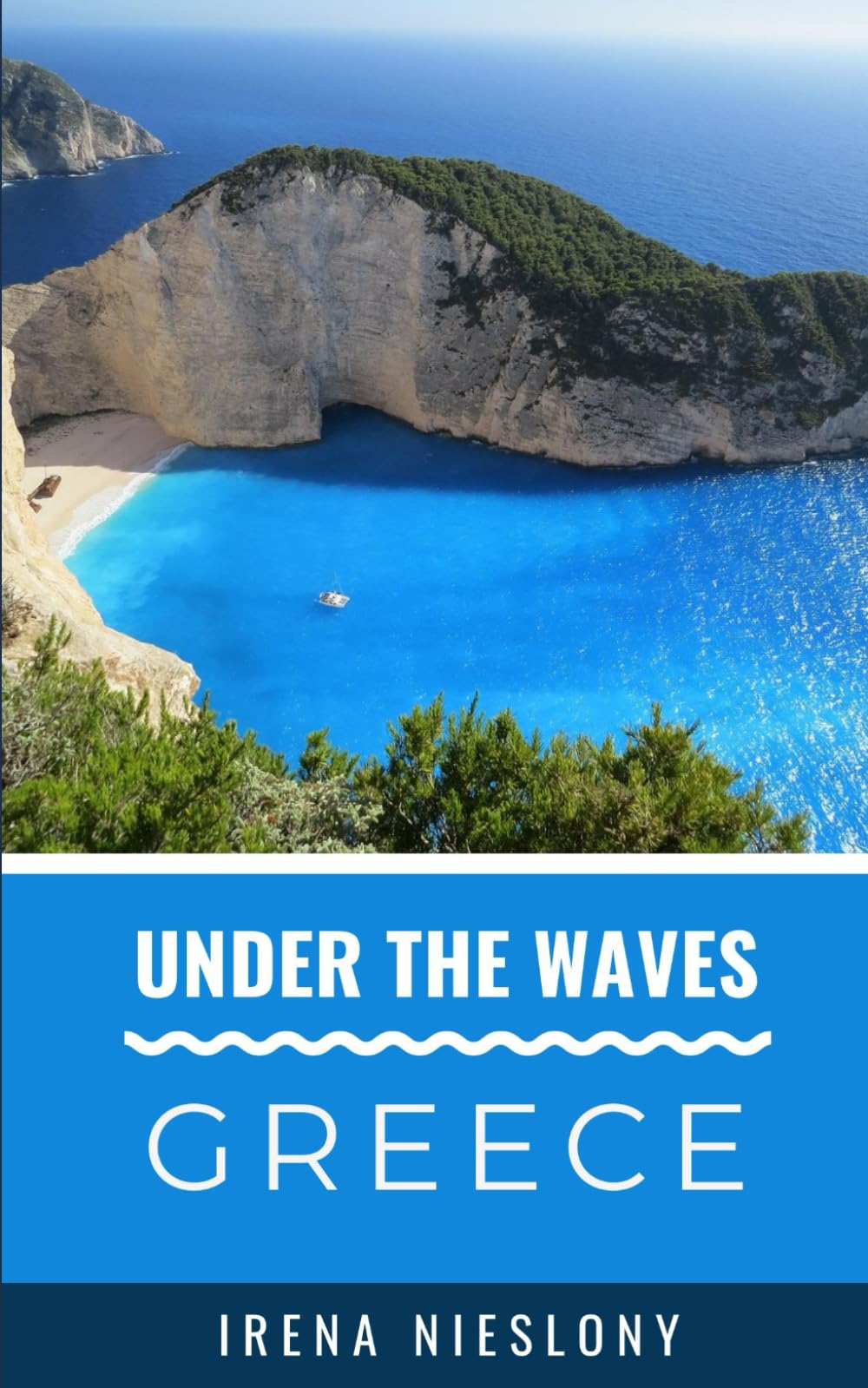 Under the Waves- Greece: A tour Guide for Snorkelers, Divers & Anglers (Greater Than a Tourist: Worldwide Travel Tips from Locals with Local Advice, ... Gems, Cultural Insights, and Authentic Exper)