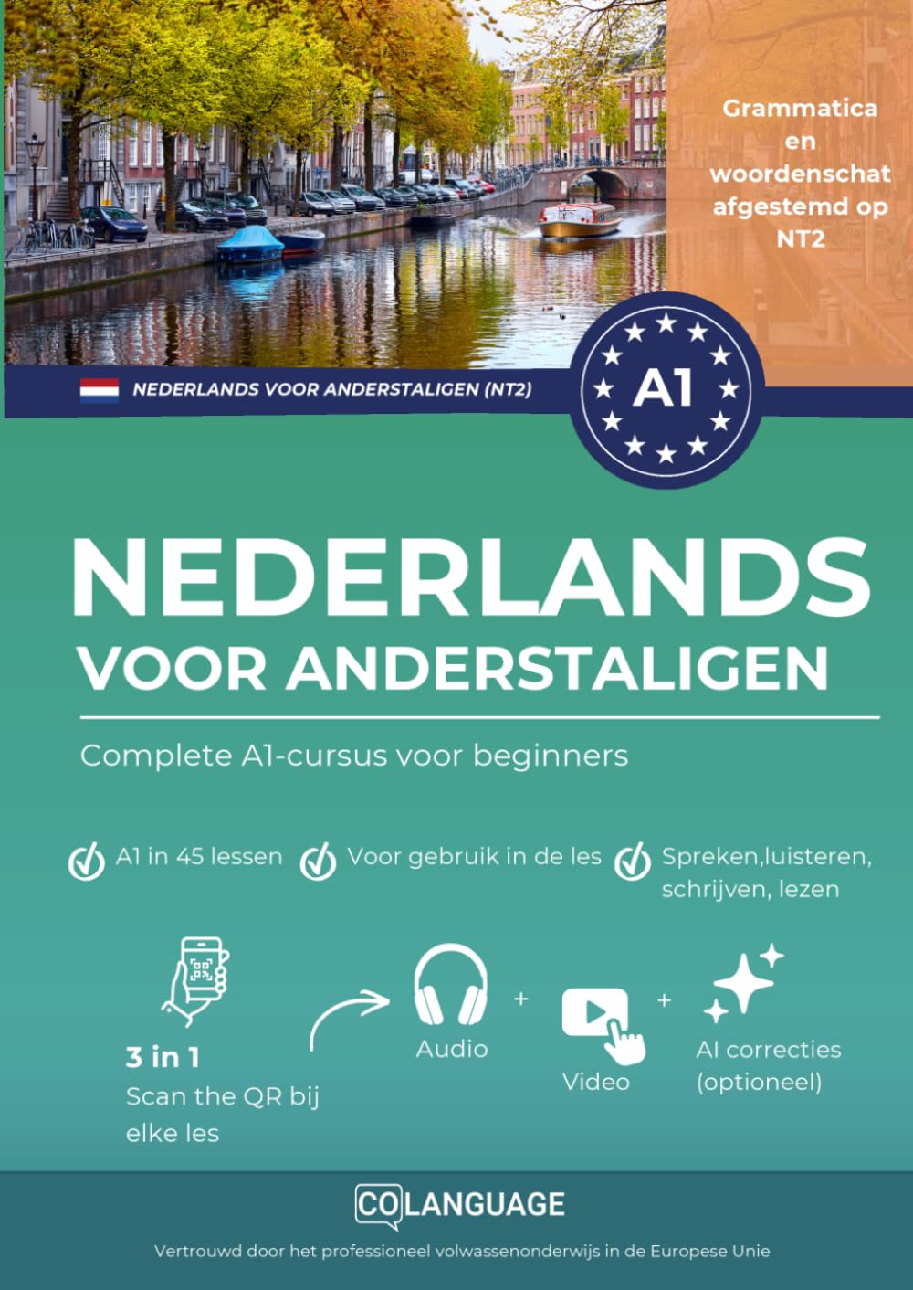 Nederlands voor anderstaligen - Complete A1-cursus voor beginners: Leer Nederlands via een gestructureerde methode. Geschikt voor in de klas: ... Ideaal voor het Staatsexamen, NT2.: 1