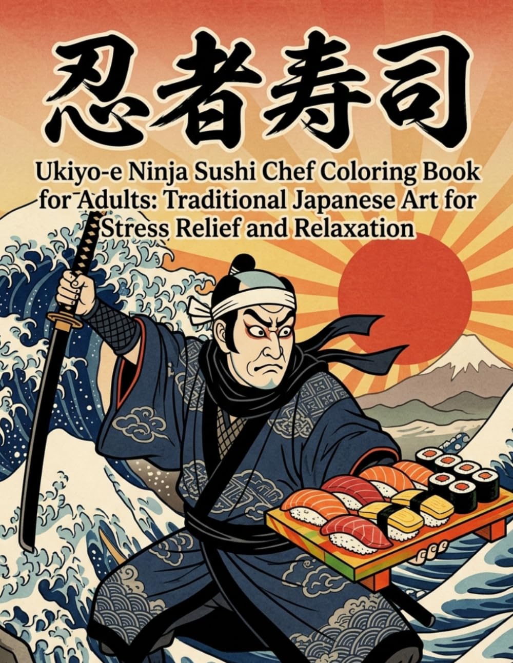 Ninja Sushi Chef Coloring Book for Adults: Ukiyo-e Style Japanese Art