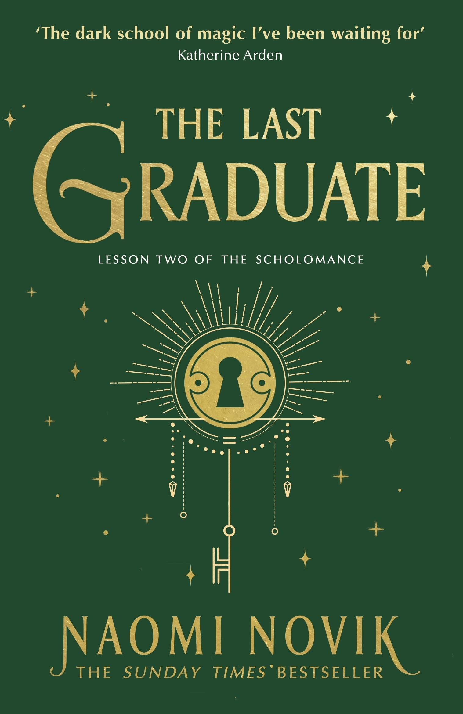 The Last Graduate: The Sunday Times bestselling dark academia fantasy and sequel to A Deadly Education (The Scholomance, 2)