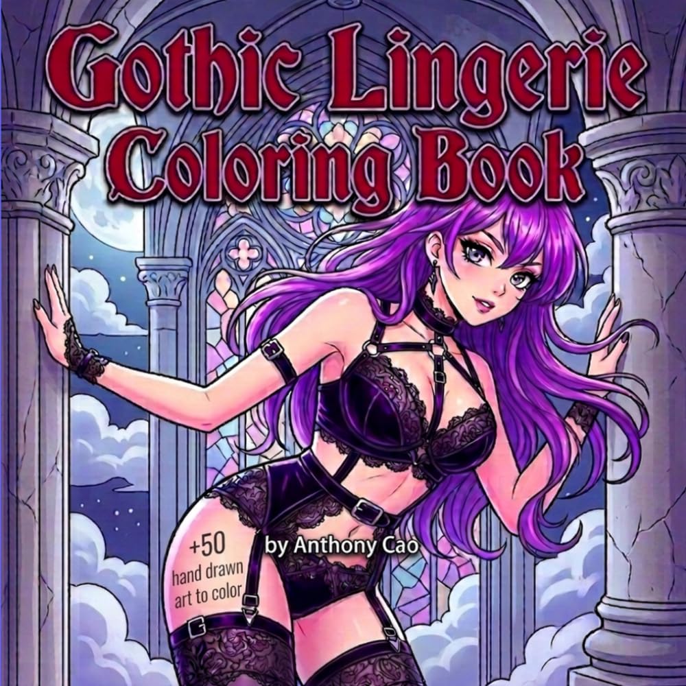 Gothic Lingerie Coloring Book: Intricate Designs for Adults: Explore the Allure of Goth Fashion with Stunning Illustrations to Color (Teen To Adults sensuals)