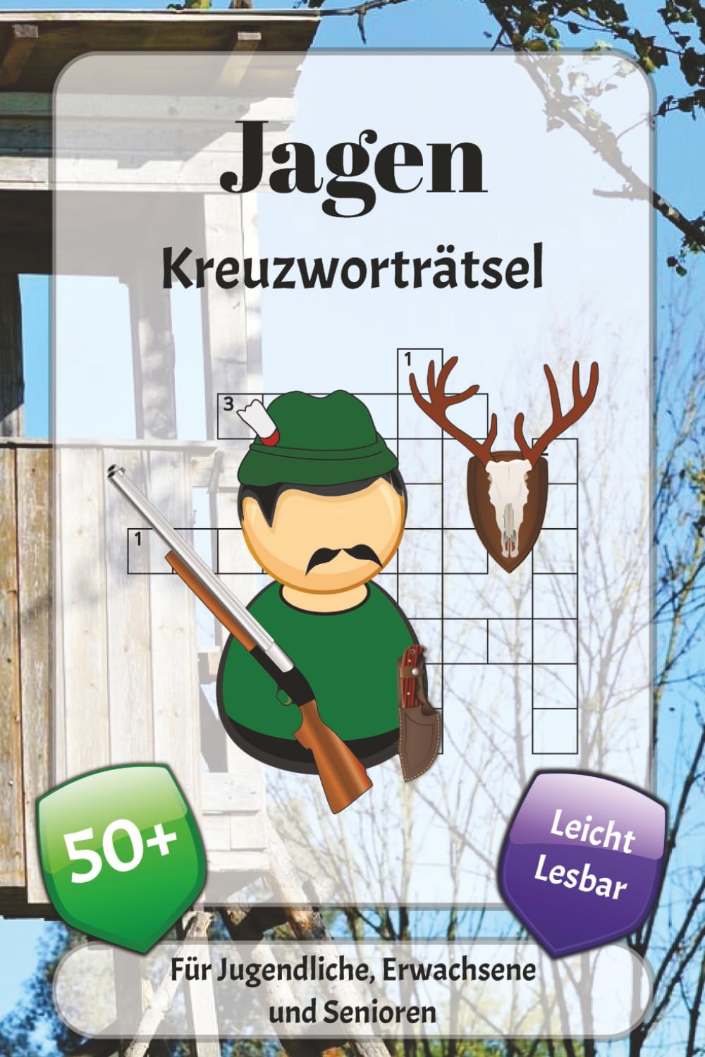 Jagen Kreuzworträtsel: Kreuzworträtsel mit leicht lesbarer Schrift über Tierarten, Waffen, Natur und mehr | 6x9 Zoll, 120 Seiten | über 50 Rätsel … Geschenk für Urlaub, Ferien und Entspannung