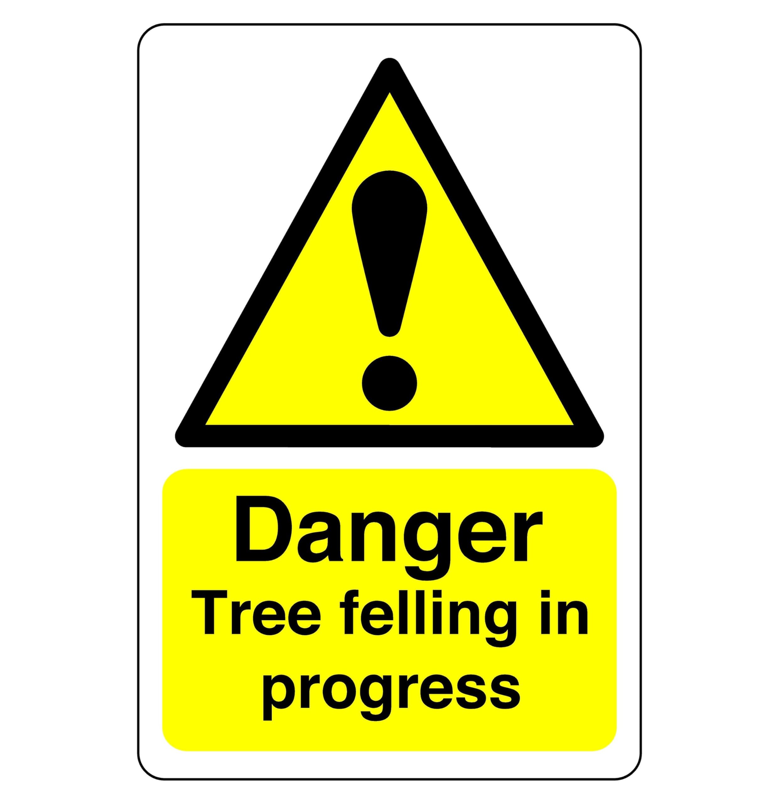 Danger tree felling sign - 1.2mm Rigid plastic for indoor/outdoor usage (400mm x 300mm) Viewing Distance within 14m.