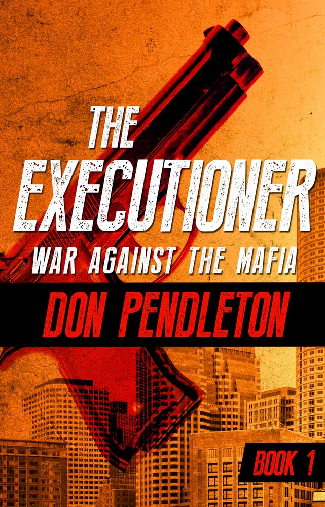 War Against the Mafia (The Executioner) Paperback – October 11, 2016