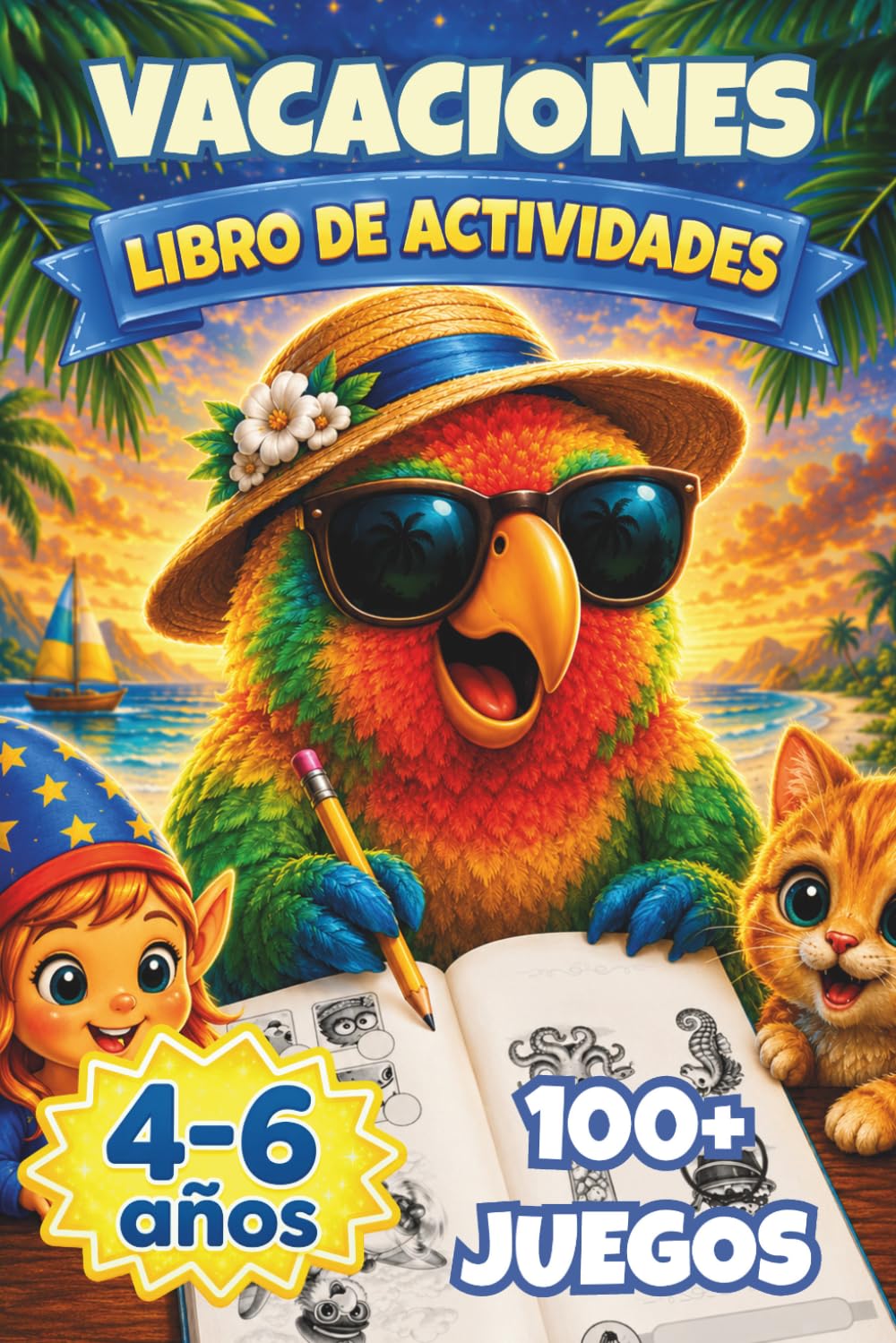 Libro de actividades de vacaciones de verano para niños de 4 a 6 años y Preescolar: Cuaderno infantil más de 100 juegos, laberintos, diferencias, unir ... sin necesidad de leer y para hacer solo.