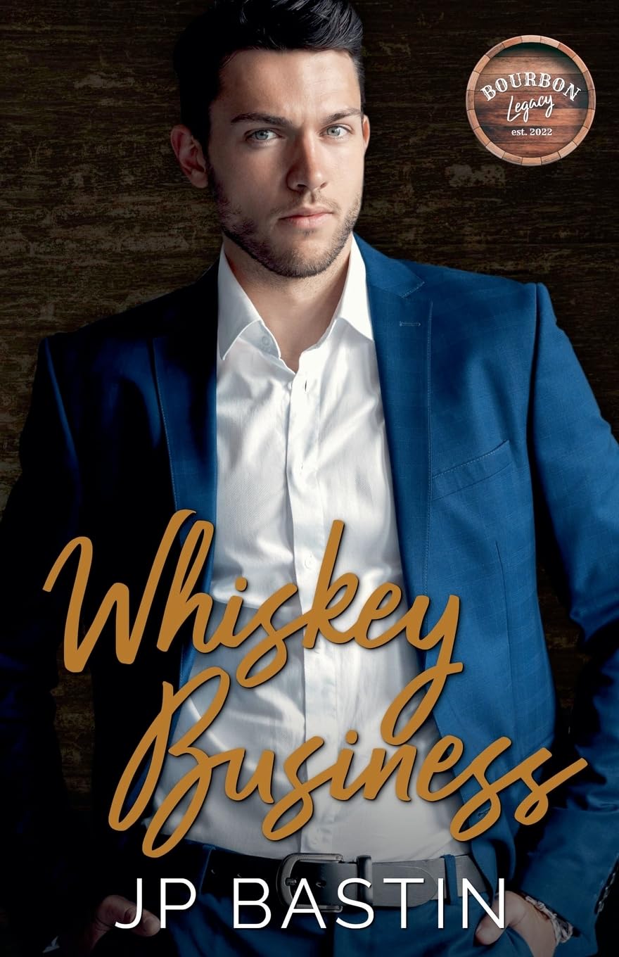 Whiskey Business (Bourbon Legacy)