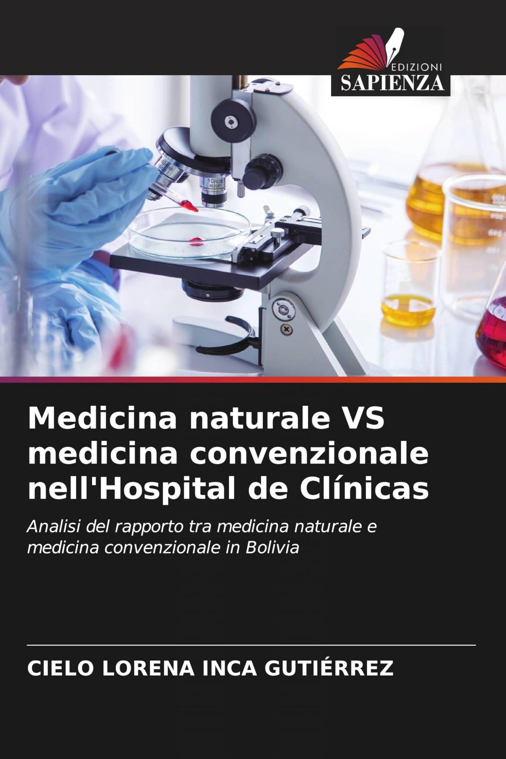 Medicina naturale VS medicina convenzionale nell'Hospital de Clínicas: Analisi del rapporto tra medicina naturale e medicina convenzionale in Bolivia
