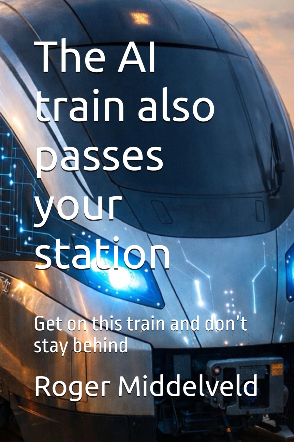 The AI train also passes your station: Get on this train and don’t stay behind