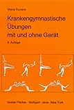 Krankengymnastische Übungen mit und ohne Gerät