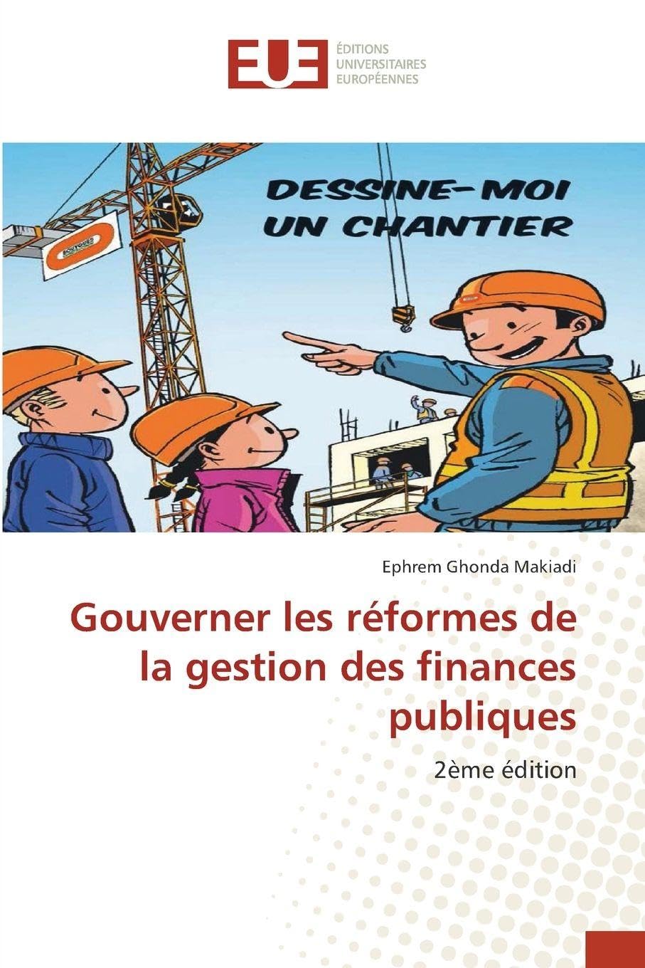 Gouverner les réformes de la gestion des finances publiques: 2ème édition