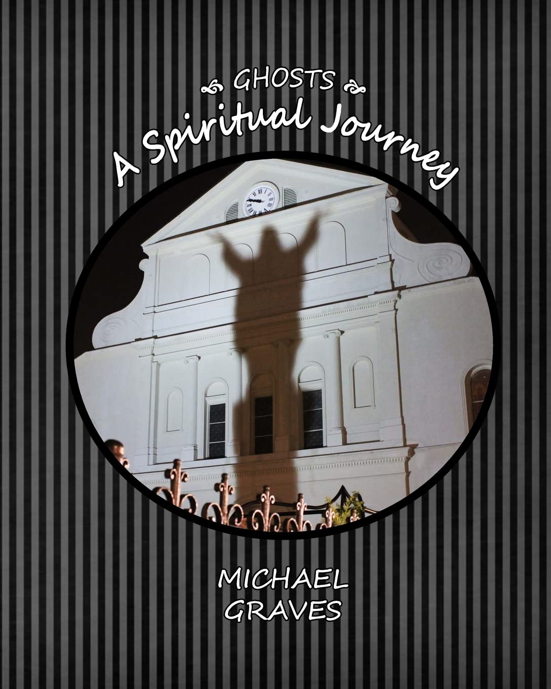 GHOSTS: A Spiritual Journey