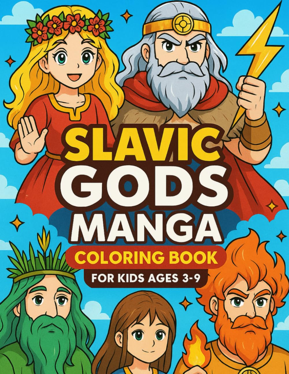 SLAVIC GODS MANGA COLORING BOOK: FOR KIDS AGES 3-9 (MANGA GODS & LEGENDS SERIES)