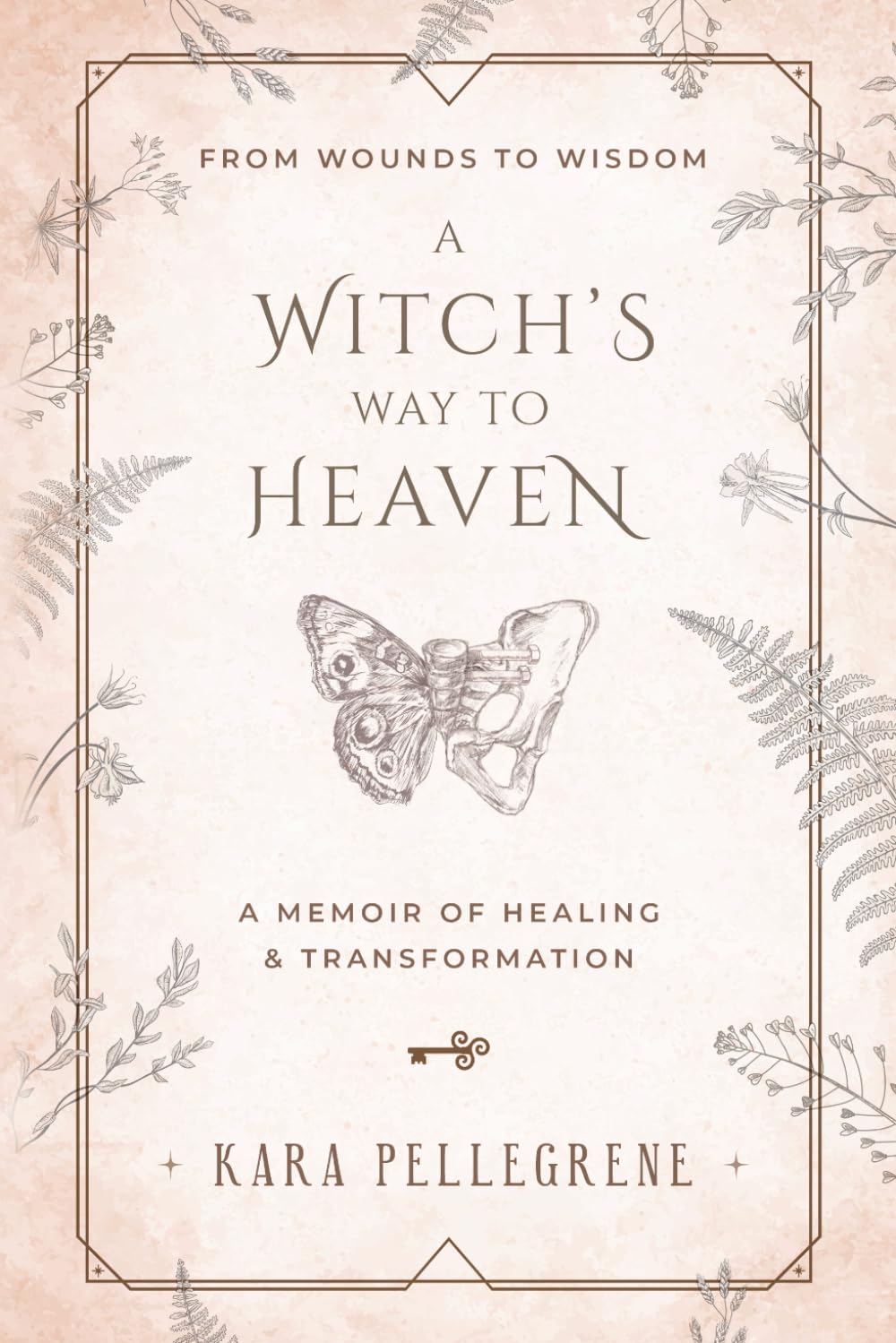 A Witch's Way to Heaven: From Wounds to Wisdom A Memoir of Healing & Transformation      Paperback – October 10, 2025