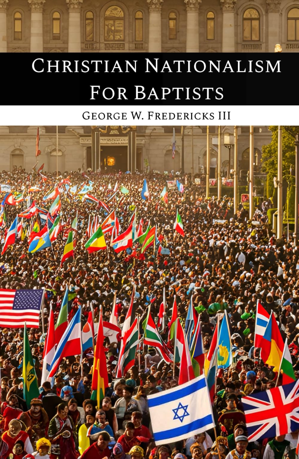 Christian Nationalism For Baptists
