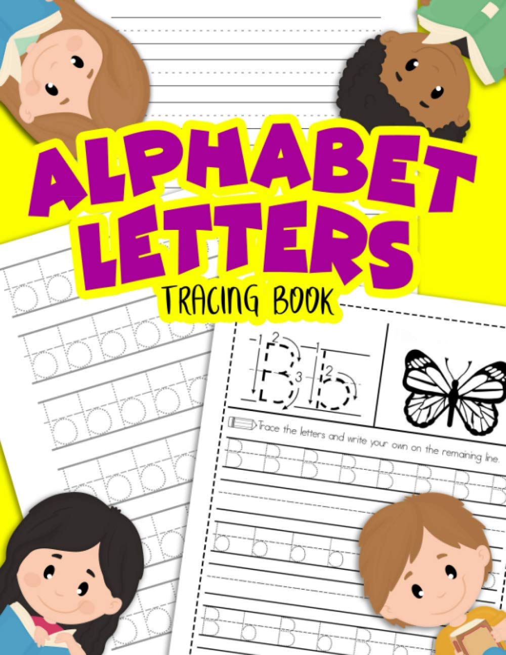 Alphabet Letters Tracing Book: Letter Tracing Book for Preschoolers for Preschool, Kindergarten, and Kids Ages 3-5 | Trace Letters Practice Workbook for Pre K Boys and Girls
