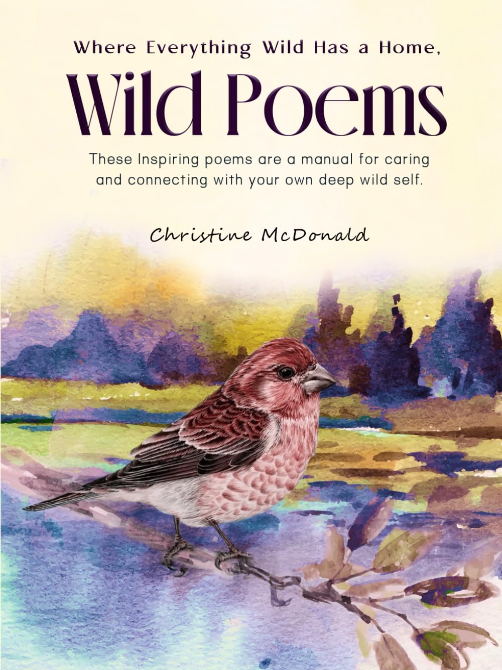 Where Everything Wild Has a Home: Wild Poems