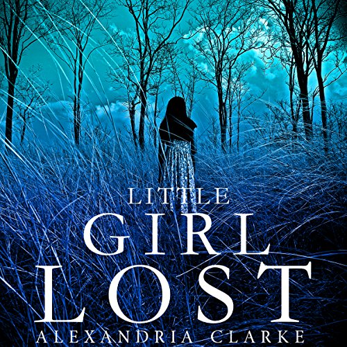Little Girl Lost A Riveting Kidnapping Mystery, Book 0 (Audible Audio Edition