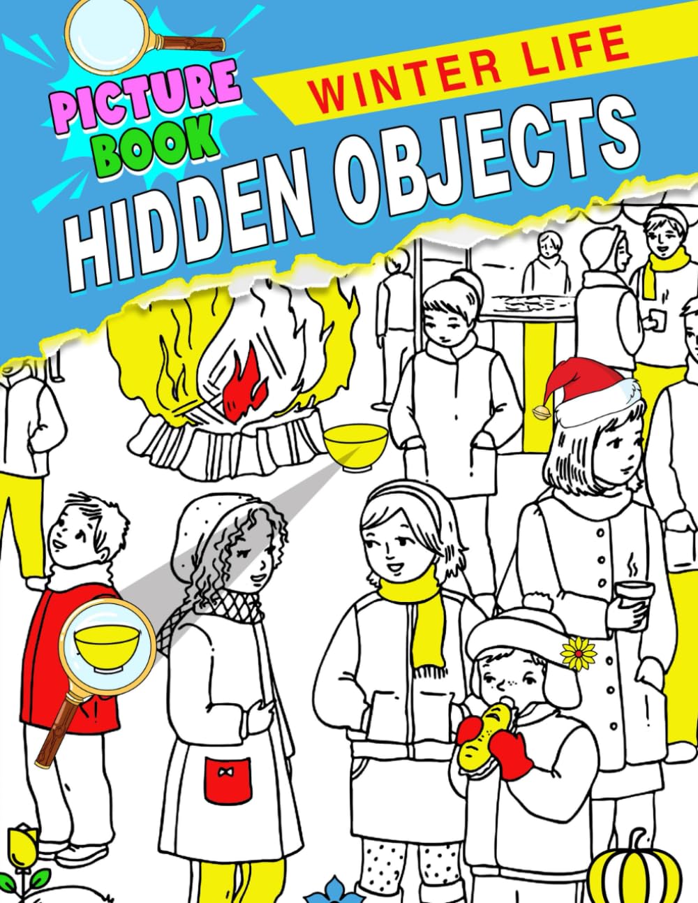 Winter Life Hidden Objects Picture Book: Hide and Seek in Seasonal Activity Book | 25 Picture Inside to Cut, Paste and Color for All Ages | Fun Way to ... | Birthday | To Creativity | Stress Relief
