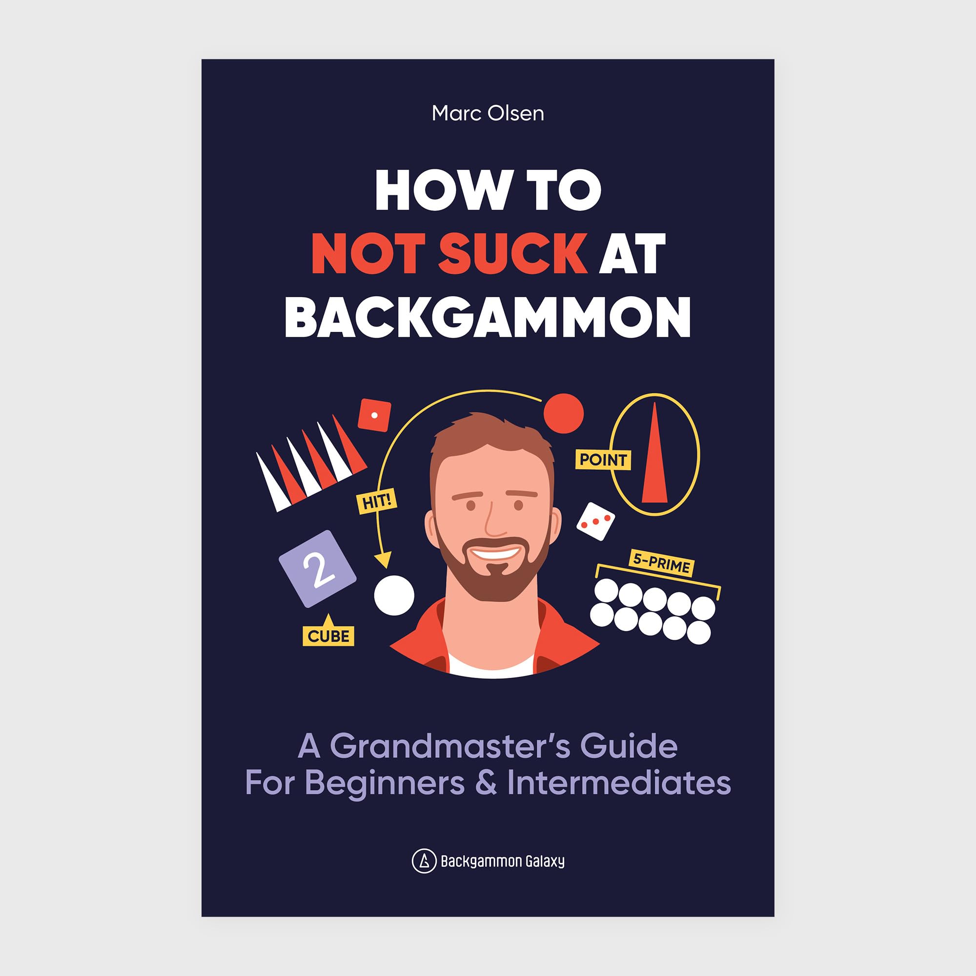 How to Not Suck at Backgammon: A Grandmaster's Guide for Beginners & Intermediates