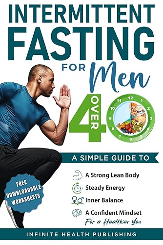 Intermittent Fasting for Men Over 40: A Simple Guide to