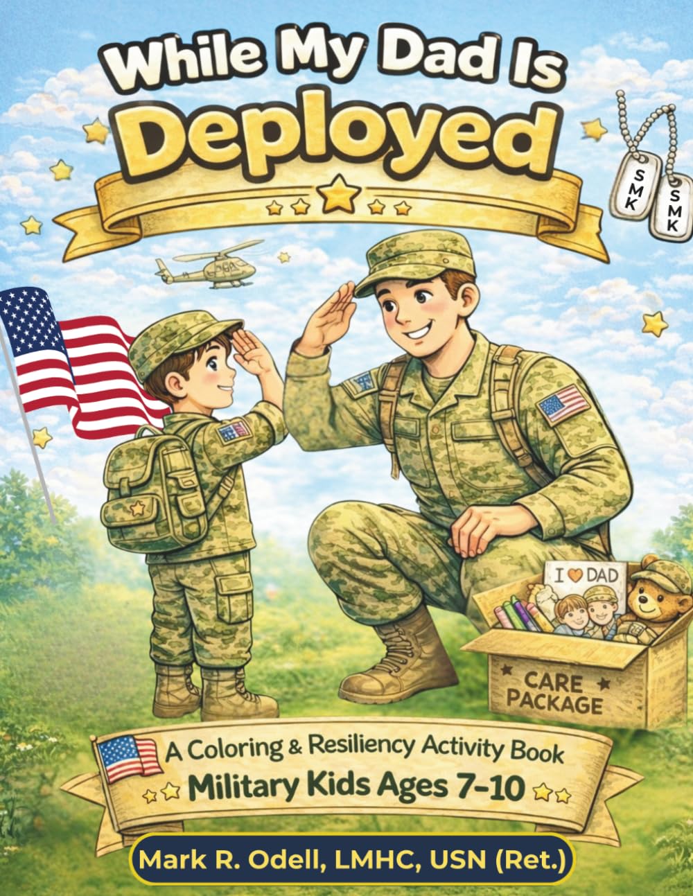 While My Dad Is Deployed: A Coloring & Resilience Activity Book for Military Kids Ages 7-10 (Brave Journey Military Kids Series)