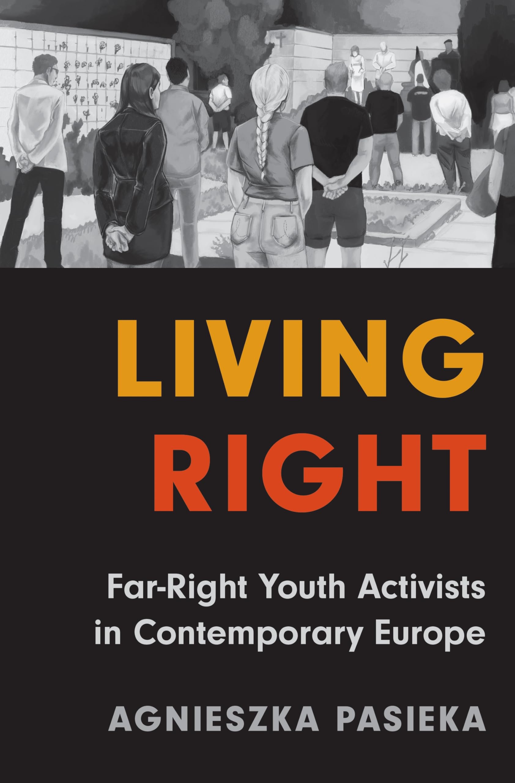 Living Right: Far-Right Youth Activists in Contemporary Europe