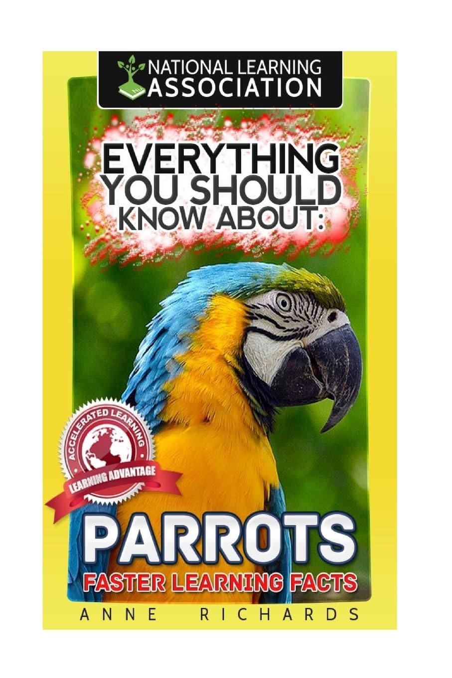 Everything You Should Know About : Parrots Faster Learning Facts