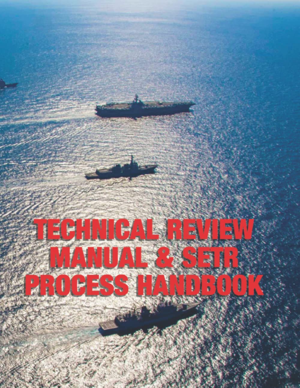 Technical Review Manual & SETR Process Handbook