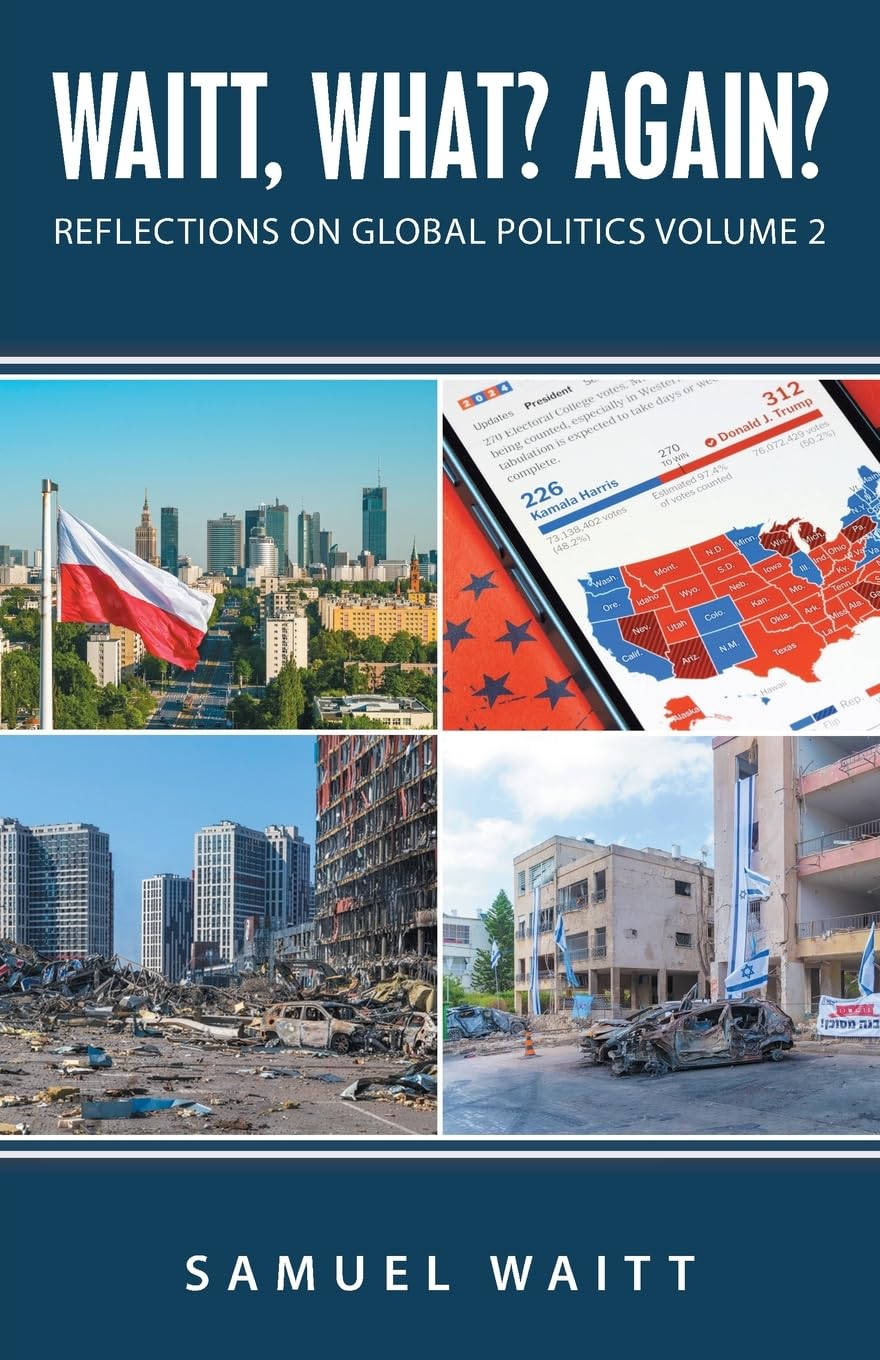 Waitt, What? Again?: Reflections on Global Politics Volume 2