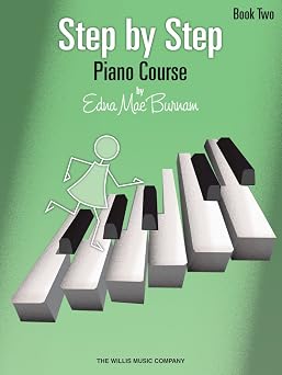 Step by Step Piano Course Book 2 by Edna Mae Burnam | Progressive Piano Method | Learn Music Theory and Technique | Beginner Piano Book for Kids | Sheet Music for Young Students
