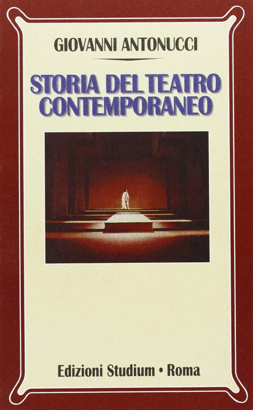Antonucci, G: Storia del teatro contemporaneo