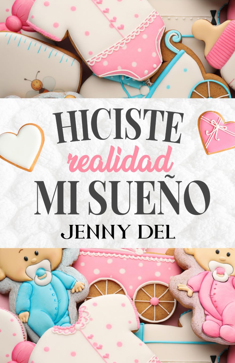 Hiciste realidad mi sueño