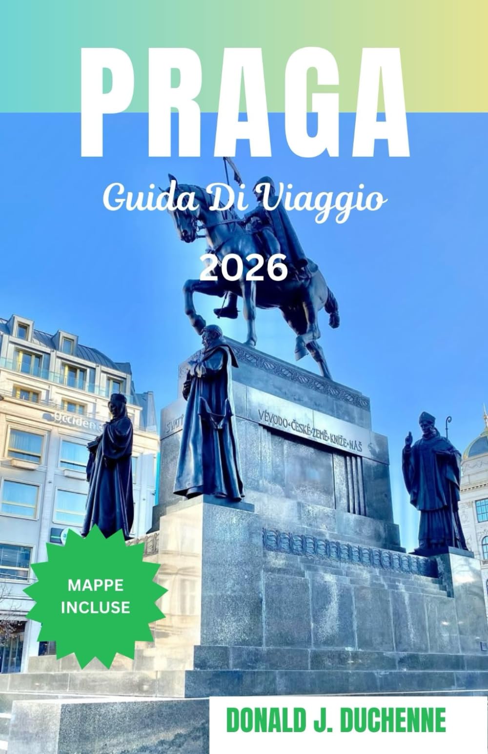 PRAGA GUIDA DI VIAGGIO 2026: Monumenti senza tempo, segreti locali e l'anima della Città d'Oro