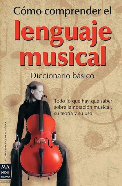 Portada de Como Comprender el Lenguaje Musical: Diccionario Basico