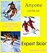 Anyone Can Be an Expert Skier
