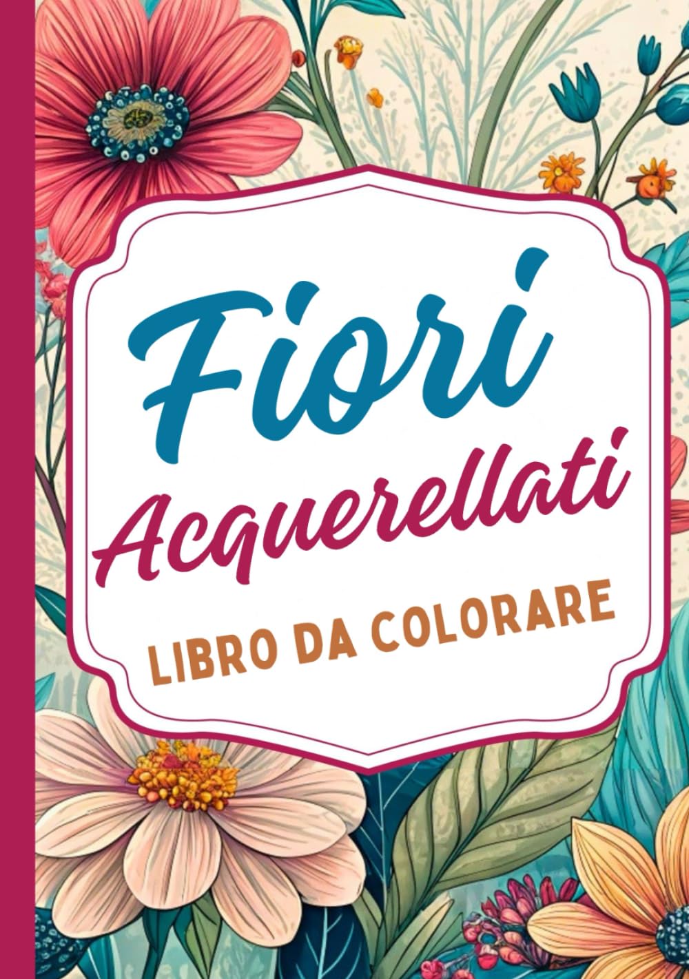 Livre de coloriage fleurs aquarelle pour adulte aux motifs floraux délicats