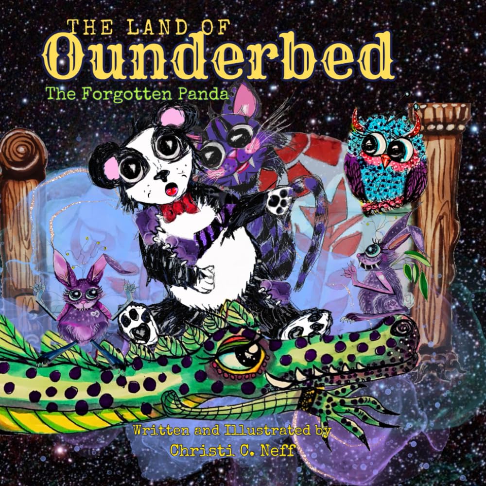 The Land Of Ounderbed: The Forgotten Panda: A heartwarming tale of friendship, acceptance, and belonging in a hidden realm beneath the bed