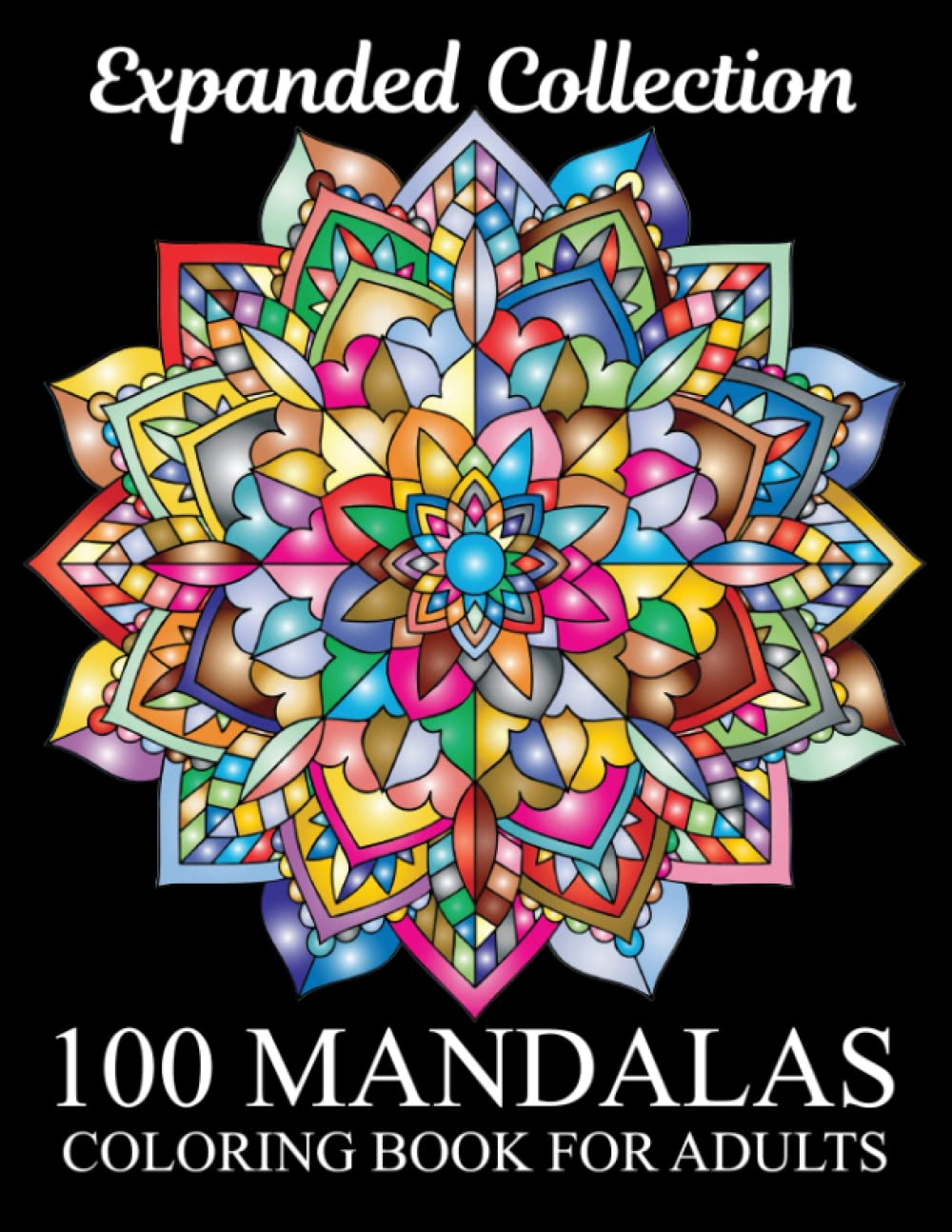 100 Mandalas Adult Coloring Book: Stress Relieving Mandala Designs, Paisley Patterns Coloring Book For Adults